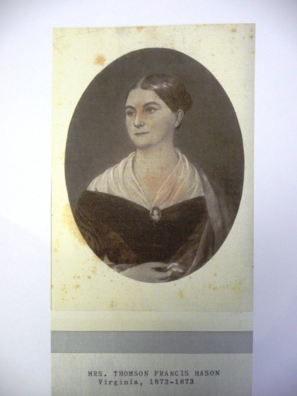 old, yellowed photo of Betsey Mason with the text underneath: Mrs. Thomson Francis Mason, Virginia, 1872-1873